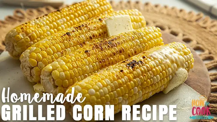 Best grilled corn on the cob recipe