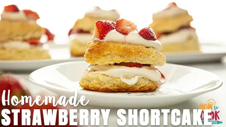 Best strawberry shortcake recipe
